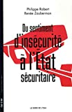 Du sentiment d'insécurité à l'Etat sécuritaire