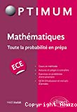 Mathématiques ECE - Toute la probabilité en prépa