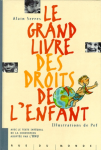 Le grand livre des droits de l'enfant : Avec le texte intégral de la convention adoptée par l'ONU