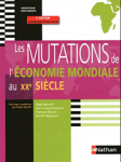 Les mutations de l'&eacute;conomie mondiale au XX si&egrave;cle