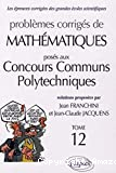 Problèmes corrigés de mathématiques posés aux concours communs polytechniques, CCP