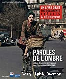 Paroles de l'ombre Lettres et carnets des Français sous l'Occupation (1939-1945)