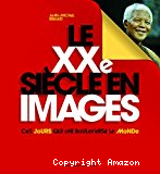 Le XXe si&egrave;cle en images