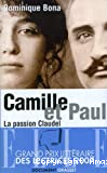 Camille et Paul. La passion Claudel