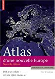 Atlas d'une nouvelle Europe : L'UE et ses voisins : vers une région mondiale ?