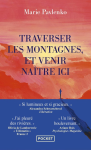 Traverser les montagnes, et venir na&icirc;tre ici