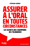 Assurer &agrave; l'oral en toutes circonstances