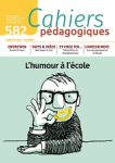 Cahiers pédagogiques (Revue), 582 - 01/2023