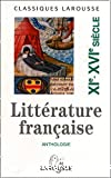 Anthologie de la littérature française : XIe-XVIe siècles