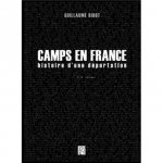 Camps en France : histoire d'une déportation