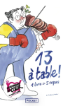 13 &agrave; table !