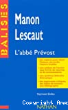 Manon Lescaut, l'abbé Prévost : Résumé analytique, commentaire critique, documents complémentaires