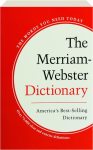 The Merriam-Webster Dictionary - America's Best-Selling Dictionary