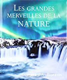 Les grandes merveilles de la nature