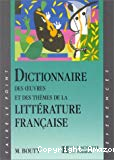 Dictionnaire des oeuvres et des thèmes de la littérature française