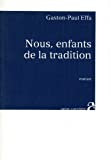 Nous, enfants de la tradition