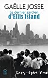 Le dernier gardien d'Ellis Island