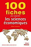 100 fiches pour comprendre les sciences économiques