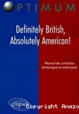 Definitely british, absolutely américan !