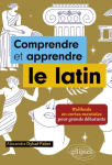 Comprendre et apprendre le latin
