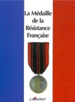La M&eacute;daille de la R&eacute;sistance fran&ccedil;aise