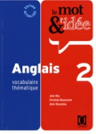 Le mot et l'id&eacute;e 2 Anglais