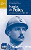 Paroles de Poilus Lettres et carnets du front 1914-1918