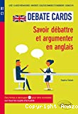 Debate Cards B1-C1 - Savoir débattre et argumenter en anglais.