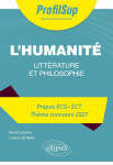 L'humanit&eacute;. Litt&eacute;rature, philosophie. Pr&eacute;pa ECG