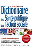 Le nouveau Dictionnaire de la Santé publique & de l'action sociale