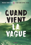 Quand vient la vague