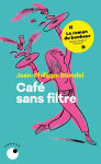Caf&eacute; sans filtre
