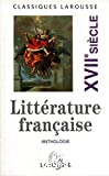 Anthologie de la littérature française : XVIIe siècle