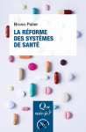 La r&eacute;forme des syst&egrave;mes de sant&eacute;
