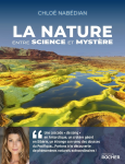 La nature, entre science et myst&egrave;re