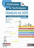 Français Méthodes et techniques - Classes des lycées