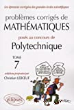 Problèmes corrigés de mathématiques posés au concours de Polytechnique