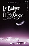 Le Baiser de l'Ange : 2, Le baiser de l'ange