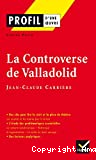 La Controverse de Valladolid de Jean-Claude Carrière : Récit (1992) Pièce de théâtre (1999)
