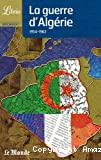 La guerre d'Algérie : 1954 - 1962